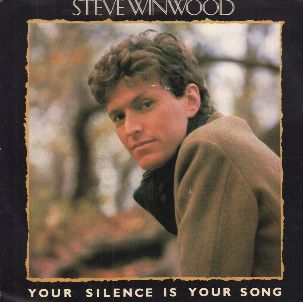 Steve Winwood - Your Silence Is Your Song - 7 Inch