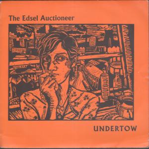 Edsel Auctioneer - Undertow - 7 Inch