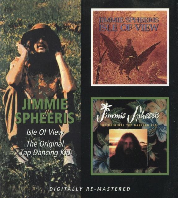 Jimmie Spheeris - Isle of View / the Original Tap Dancing Kid - Cd