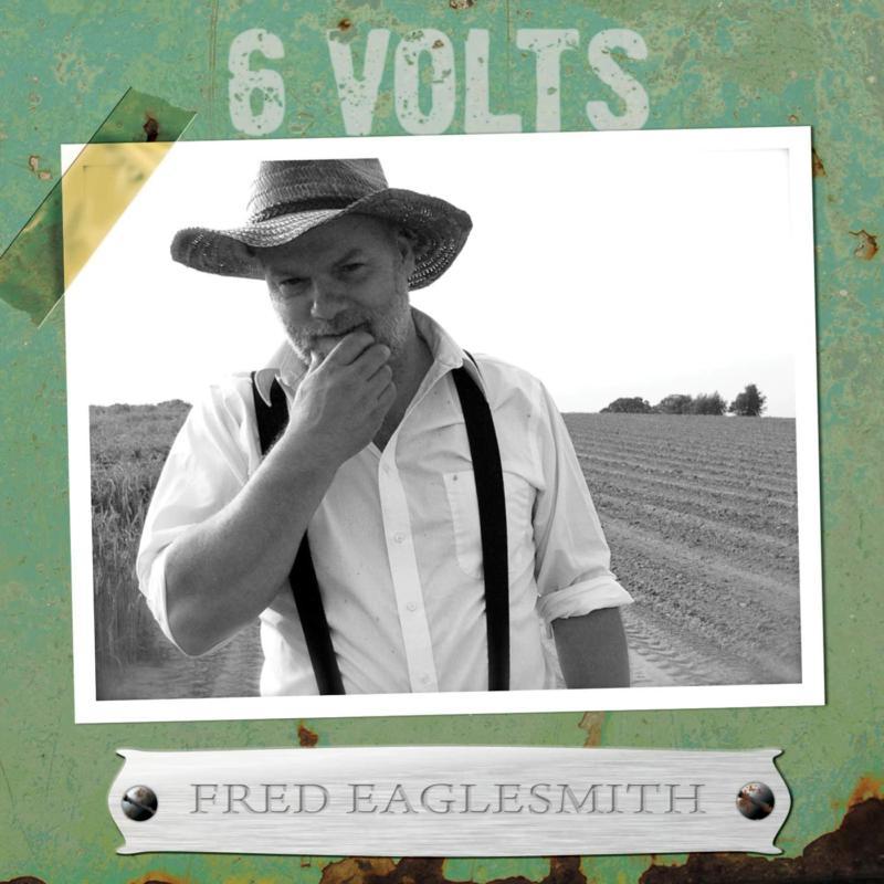 Fred Eaglesmith - 6 Volts - Cd