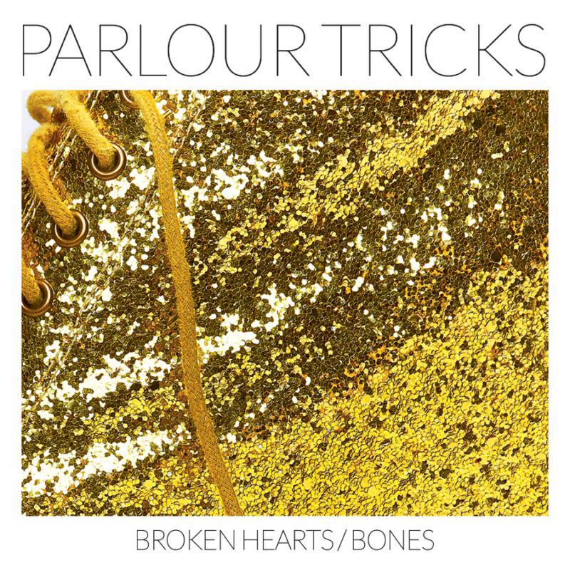Parlour Tricks - Broken Hearts/Bones - Lp