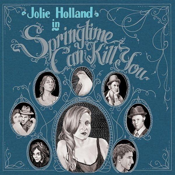 Jolie Holland - Springtime Can Kill You - Cd