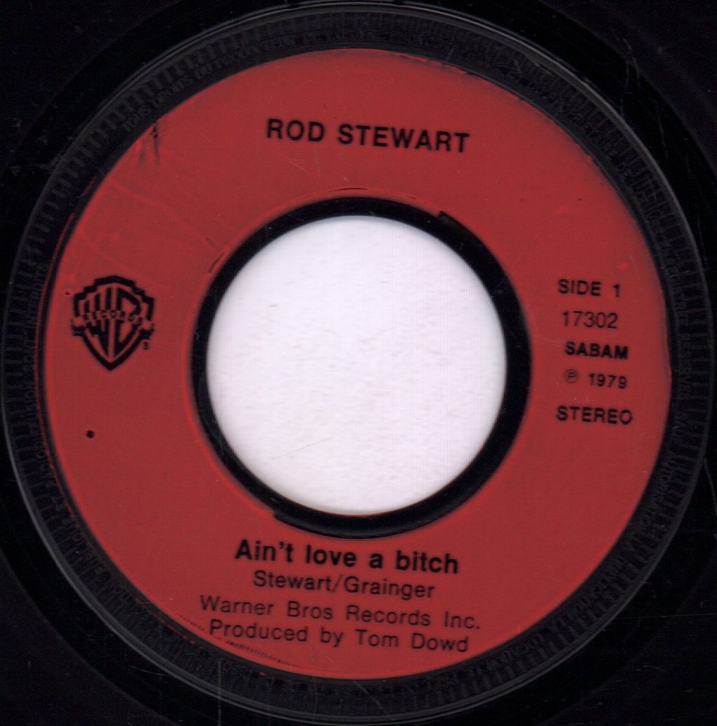 Rod Stewart - Ain't Love A Bitch - 7 Inch