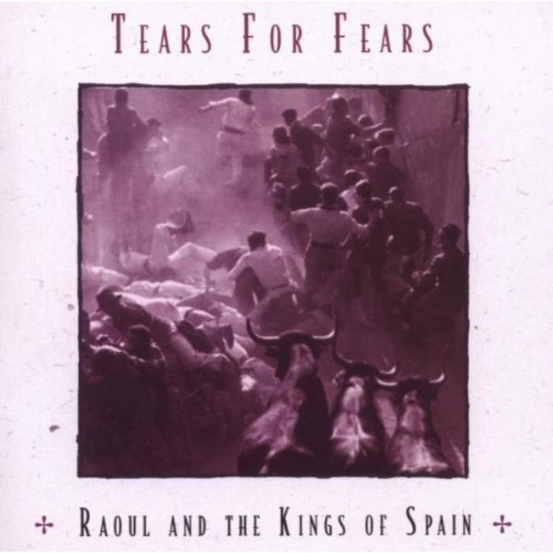 Tears For Fears - Raoul and the Kings of Spain - Cd