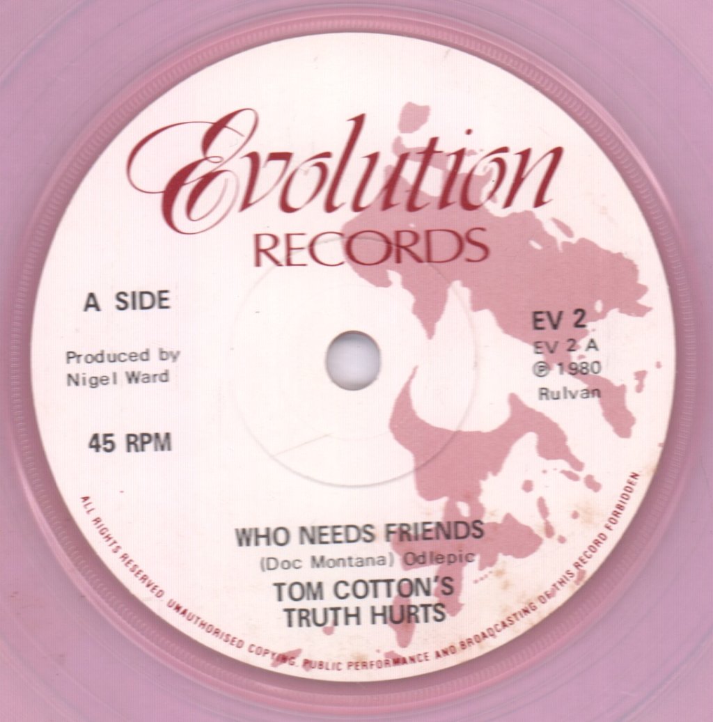 Tom Cotton's Truth Hurts - Who Needs Friends - 7 Inch
