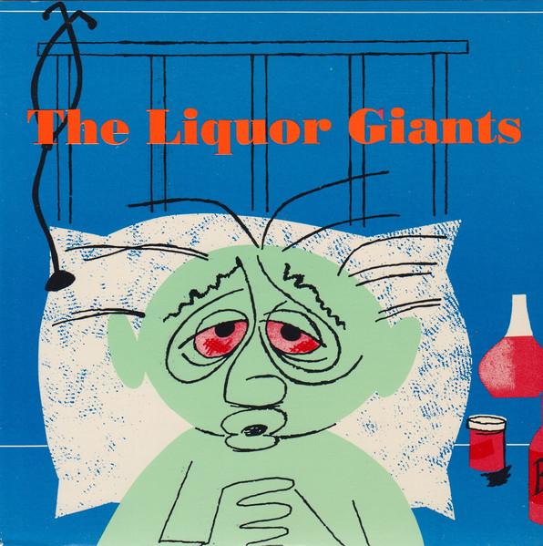 Liquor Giants - Just Might Cry - 7 Inch