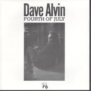 Dave Alvin - Fourth Of July - 7 Inch