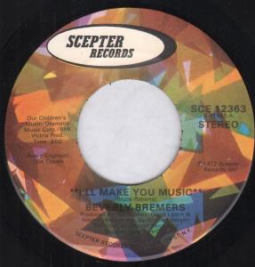 Beverly Bremers - I'll Make You The Music - 7 Inch