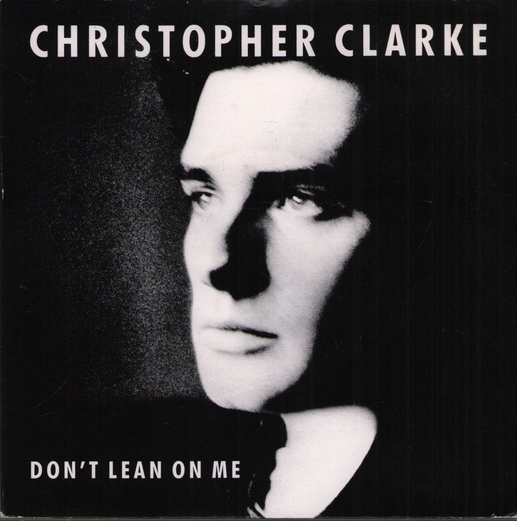 Christopher Clarke - Don't Lean On Me - 7 Inch