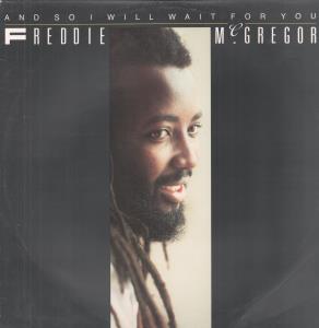 Freddie McGregor - And I Will Wait For You - 12 Inch