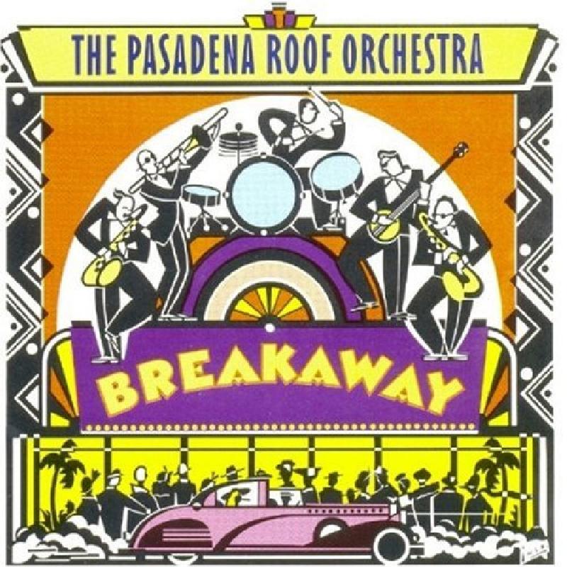 Pasadena Roof Orchestra - Breakaway - Cd