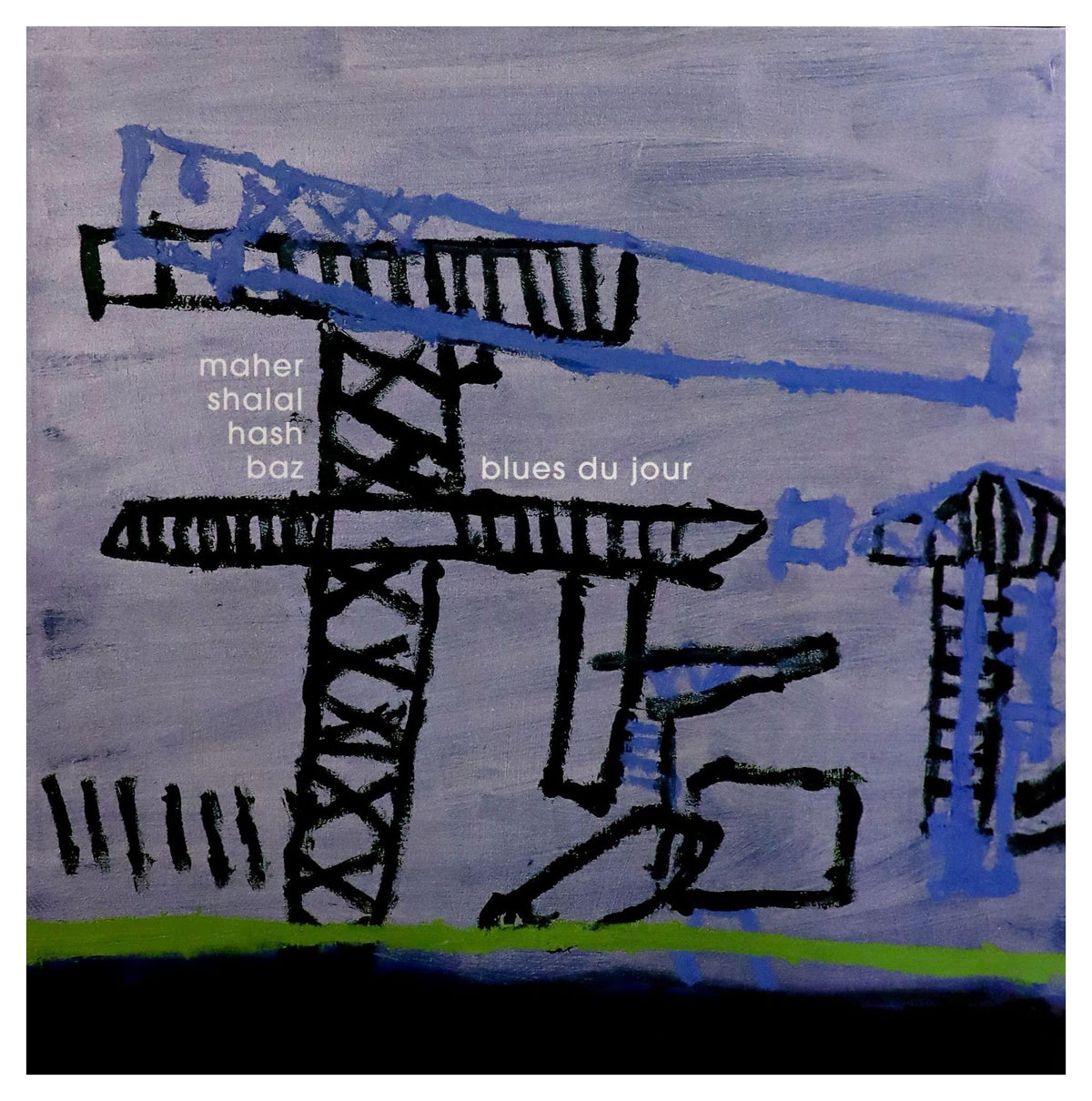 Maher Shalal Hash Baz - Blues Du Jour - Lp