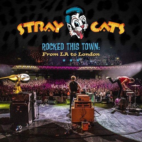 Stray Cats - Rocked This Town: From La To London - Cd