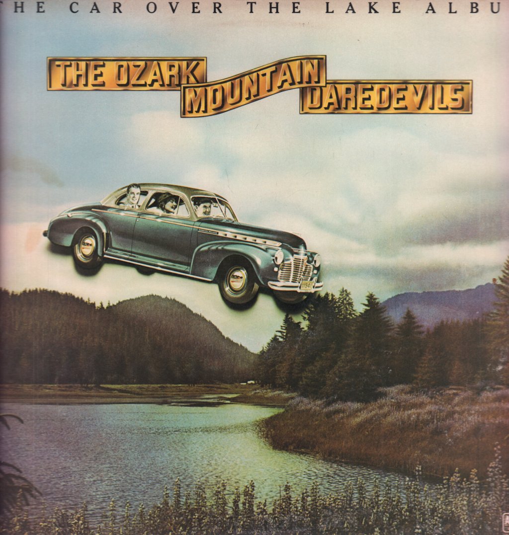Ozark Mountain Daredevils - Car Over The Lake Album - Lp