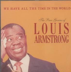 Louis Armstrong - We Have All The Time In The World - The Pure Genius Of - Cd