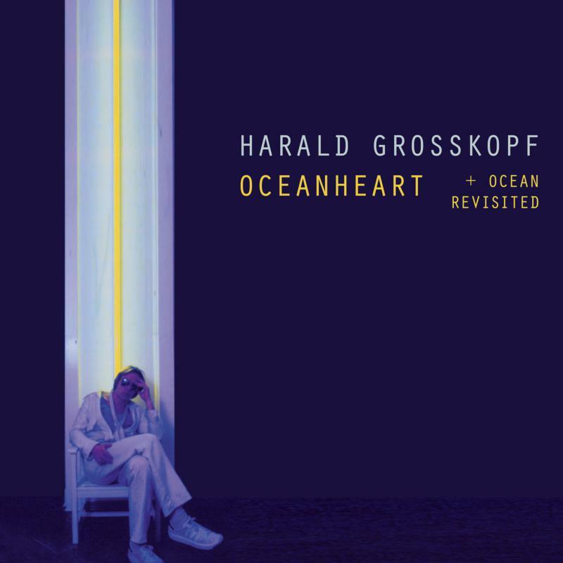 Harald Grosskopf - Oceanheart   Ocean Revisited - Double Cd