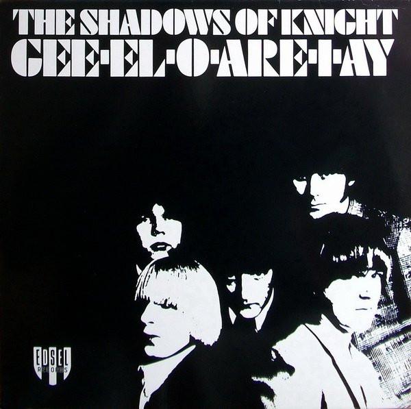 Shadows Of Knight - Gee-El-O-Are-I-Ay - Lp