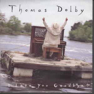 Thomas Dolby - I Love You Goodbye - 7 Inch