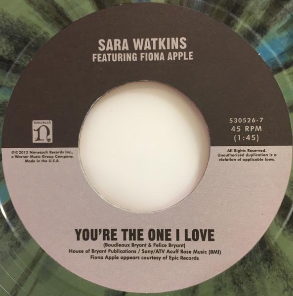 Everly Brothers / Sara Watkins Featuring Fiona Apple - You're The One I Love - 7 Inch