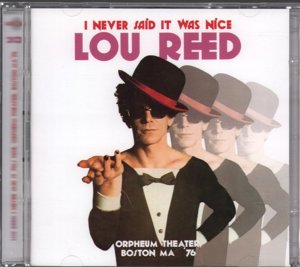 Lou Reed - I Never Said It Was Nice, Orpheum Theater, Boston MA '76 - Double Cd