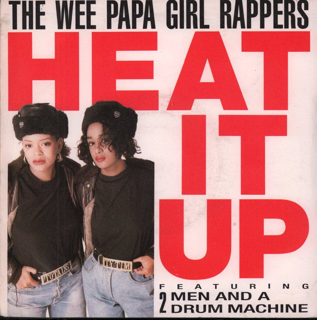 Wee Papa Girl Rappers - Heat It Up - 7 Inch
