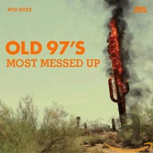 Old 97's - Most Messed Up - Cd