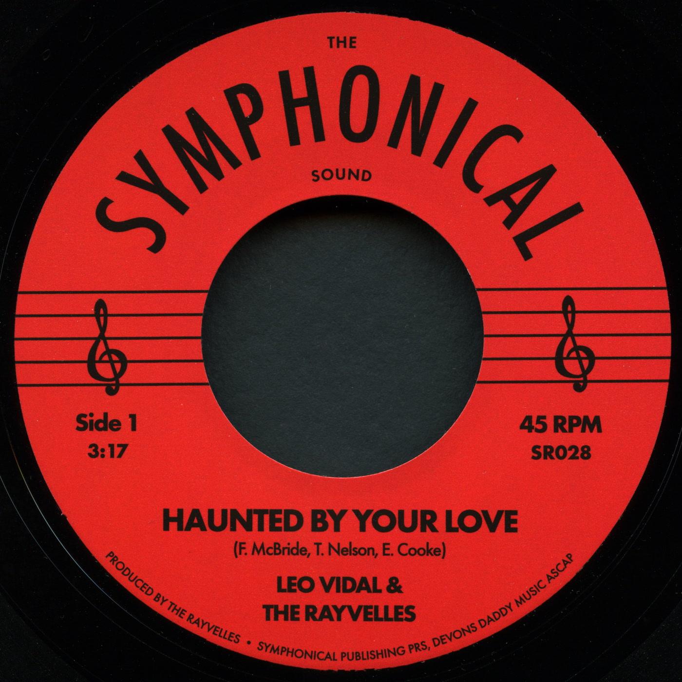 Leo Vidal and the Rayvelles - Haunted By Your Love - 7 Inch