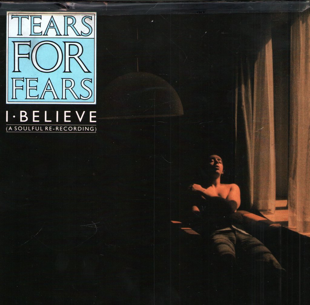 Tears For Fears - I Believe - Double 7 Inch