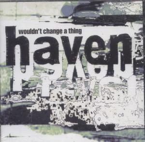 Haven (Indie Group) - Wouldn't Change A Thing - Dvd