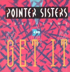 Pointer Sisters - Baby Come And Get It - 12 Inch