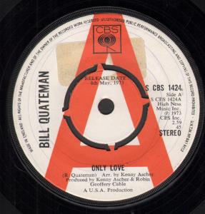 Bill Quateman - Only Love - 7 Inch