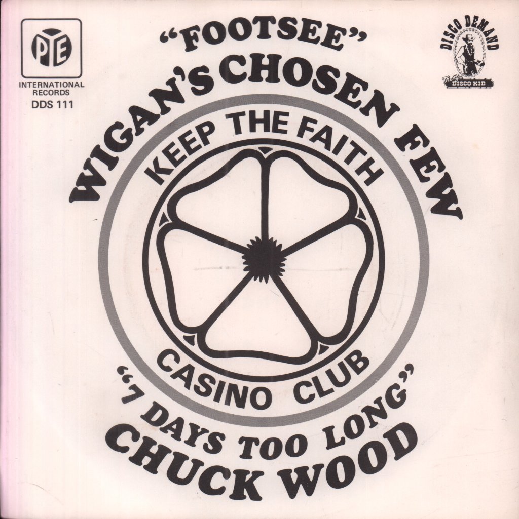 Wigan's Chosen Few / Chuck Wood - Footsee/7 Days Too Long - 7 Inch