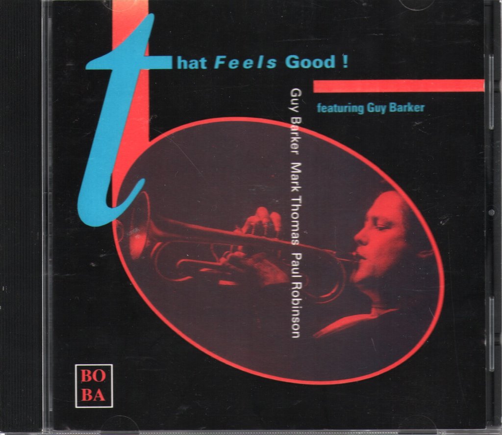 Mark Thomas, Guy Barker And Paul Robinson - That Feels Good! - Cd