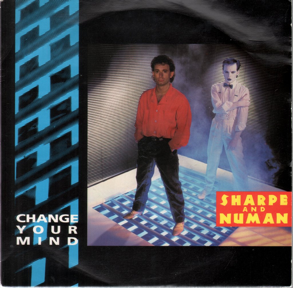 Sharpe And Numan - Change Your Mind - 7 Inch