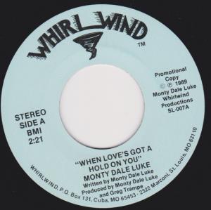 Monty Dale Luke - When Love's Got A Hold On You - 7 Inch