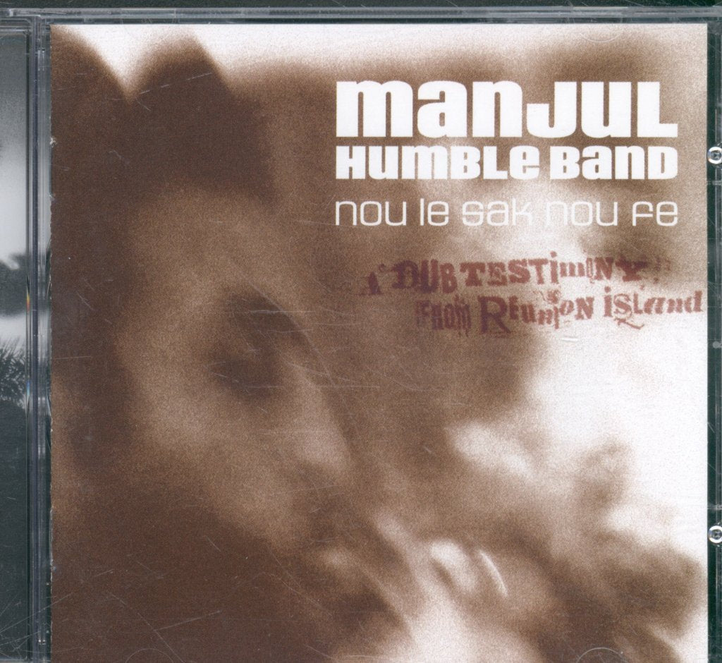 Manjul, Humble Band - Nou Le Sak Nou Fe (A Dub Testimony From Reunion Island) - Cd