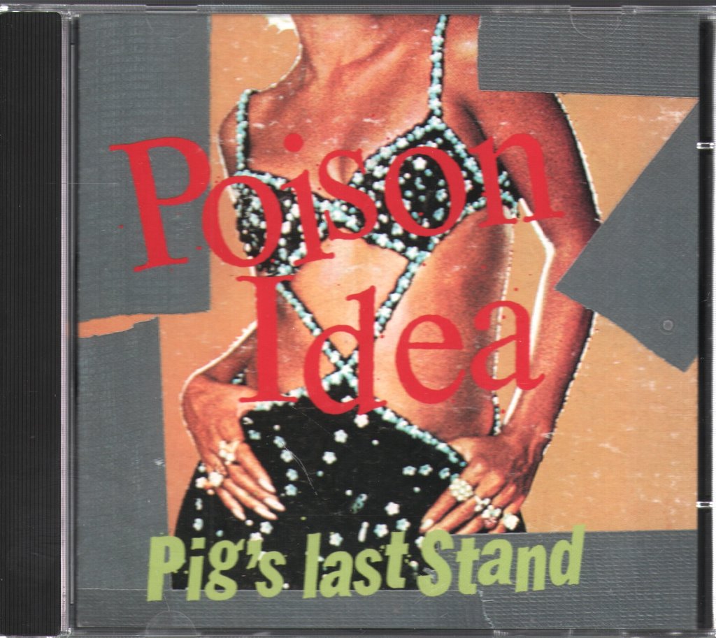 Poison Idea - Pig's Last Stand - Cd
