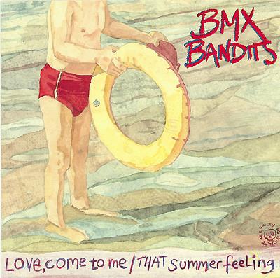 Bmx Bandits - Love Come To Me - 7 Inch