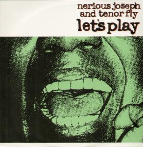 Nerious Joseph And Tenor Fly - Let's Play - 12 Inch
