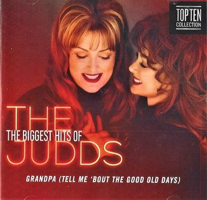 Judds - Biggest Hits of the Judds: Grandpa (Tell Me 'bout the Good Old Days) - Cd
