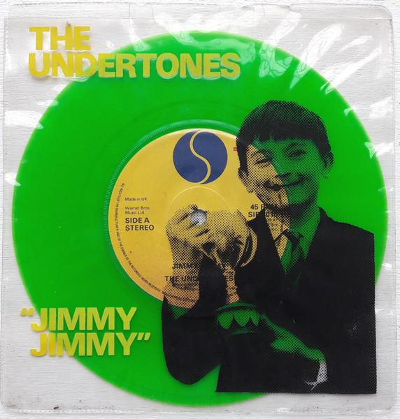 Undertones - Jimmy Jimmy - 7 Inch