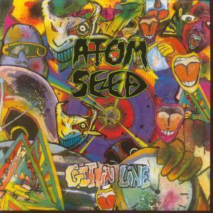 Atom Seed - Get In Line - 7 Inch