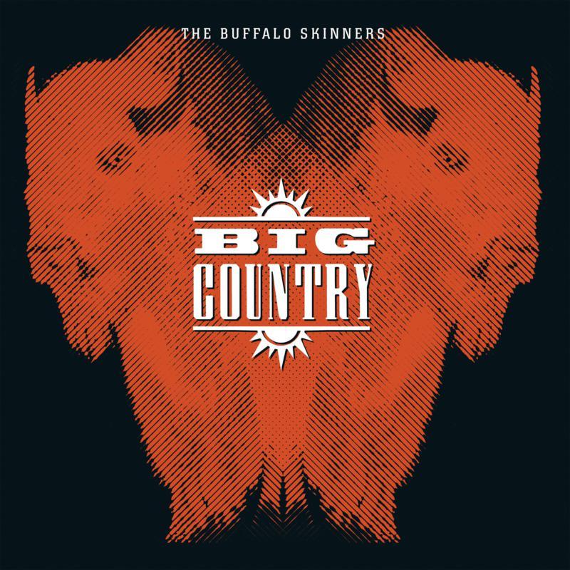 Big Country - Buffalo Skinners - Double Lp