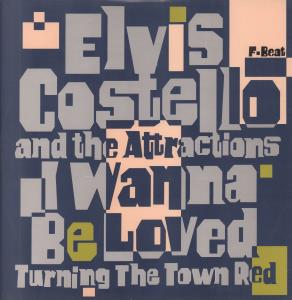 Elvis Costello And The Attractions - I Wanna Be Loved - 12 Inch