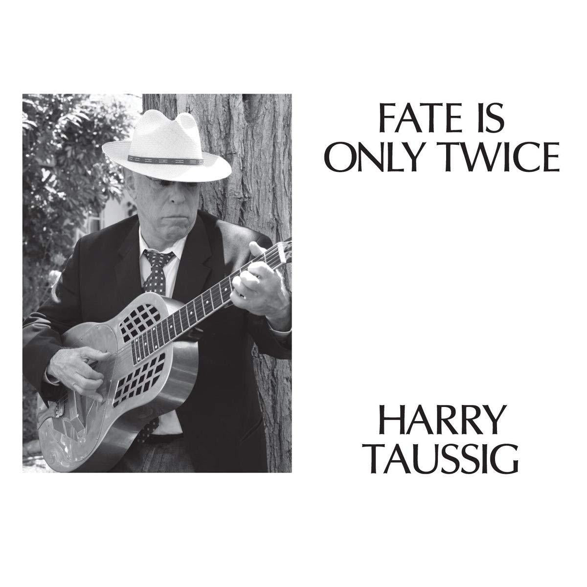 Harry Taussig - Fate Is Only Twice - Cd