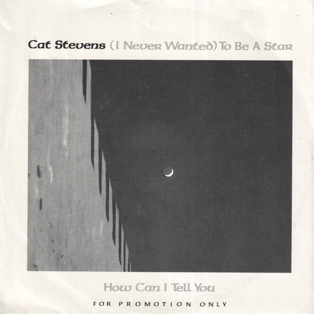 Cat Stevens - I Never Wanted To Be A Star - 7 Inch