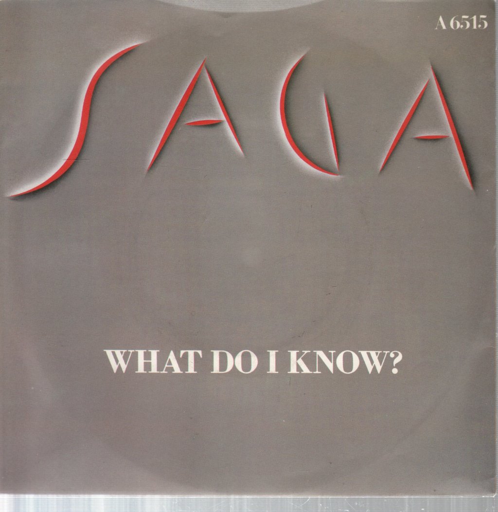 Saga (Rock Group) - What Do I Know - 7 Inch