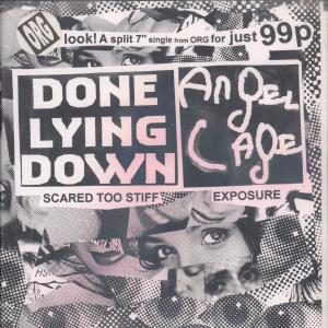 Done Lying Down / Angel Cage - Scared Too Stiff/Exposure - 7 Inch