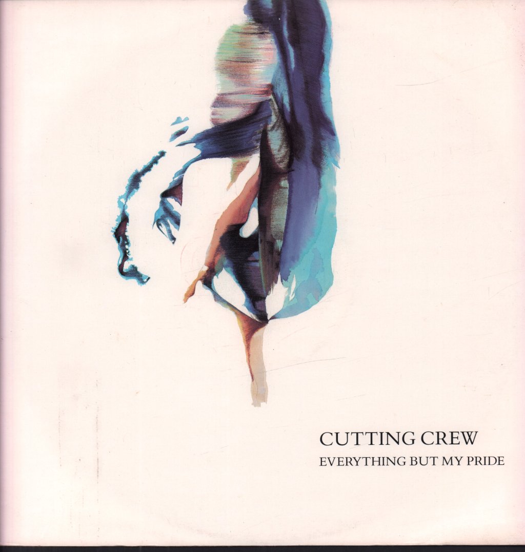 Cutting Crew - Everything But My Pride - 12 Inch
