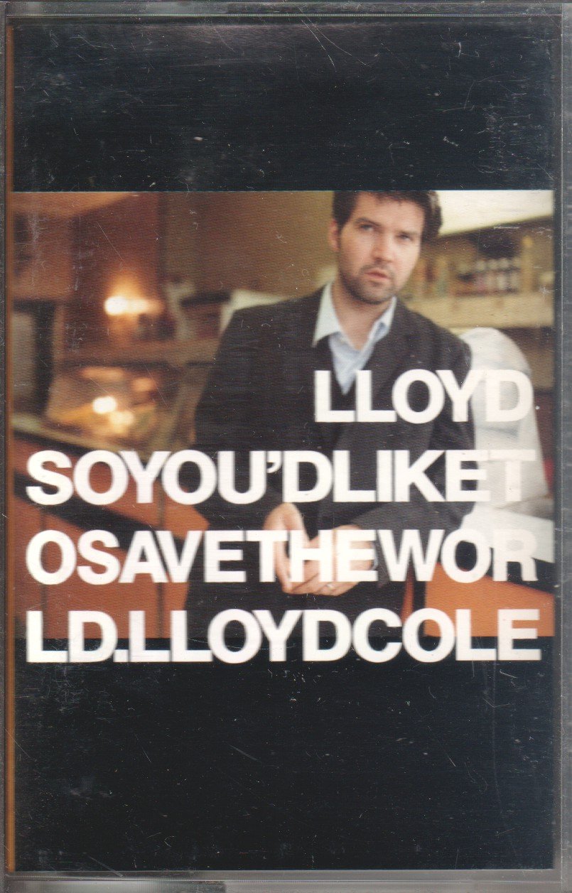 Lloyd Cole And The Commotions - So You'd Like To Save The World - Cassette